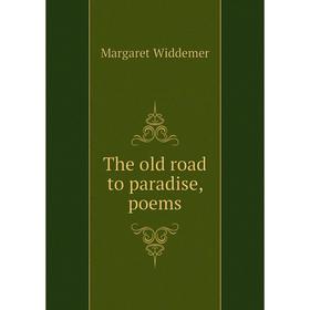 

Книга The old road to paradise, poems