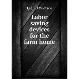 

Книга Labor saving devices for the farm home