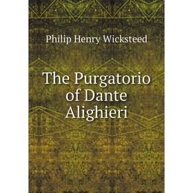 

Книга The Purgatorio of Dante Alighieri