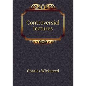 

Книга Controversial lectures