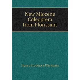 

Книга New Miocene Coleoptera from Florissant