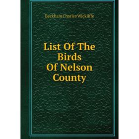 

Книга List of the Birds Of Nelson County