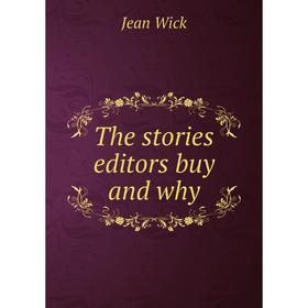 

Книга The stories editors buy and why
