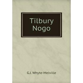 

Книга Tilbury Nogo