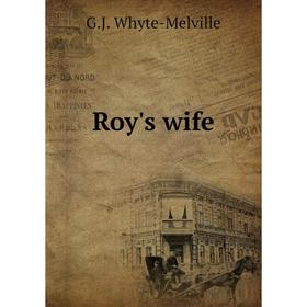 

Книга Roy's wife