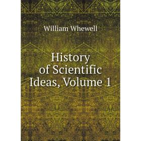 

Книга History of Scientific Ideas, Volume 1