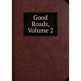 

Книга Good Roads, Volume 2