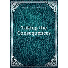 

Книга Taking the Consequences