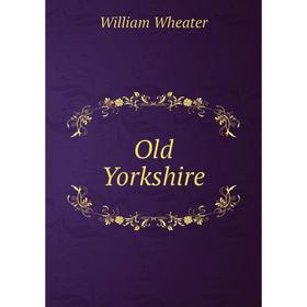 

Книга Old Yorkshire