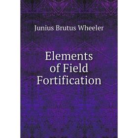 

Книга Elements of Field Fortification