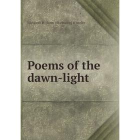 

Книга Poems of the dawn-light