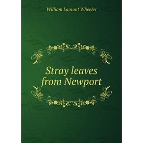 

Книга Stray leaves from Newport