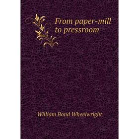 

Книга From paper-mill to pressroom