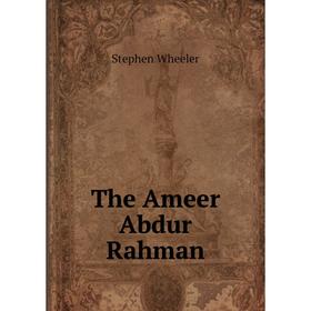 

Книга The Ameer Abdur Rahman