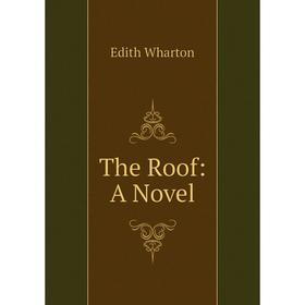 

Книга The Roof: A Novel