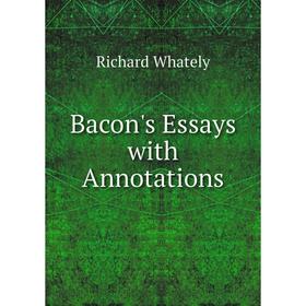 

Книга Bacon's Essays with Annotations