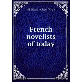 

Книга French novelists of today
