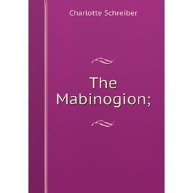 

Книга The Mabinogion