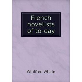 

Книга French novelists of to-day