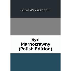 

Книга Syn Marnotrawny (Polish Edition)
