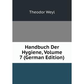 

Книга Handbuch Der Hygiene, Volume 7 (German Edition)