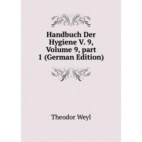 

Книга Handbuch Der Hygiene V. 9, Volume 9, part 1 (German Edition)