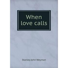 

Книга When love calls
