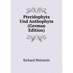 

Книга Pteridophyta Und Anthophyta (German Edition)