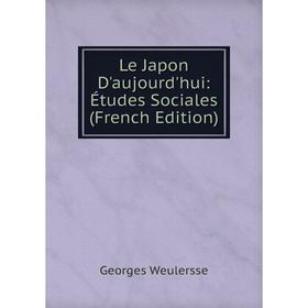 

Книга Le Japon D'aujourd'hui: Études Sociales
