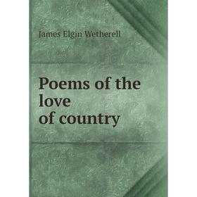 

Книга Poems of the love of country