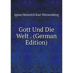 

Книга Gott Und Die Welt. (German Edition)