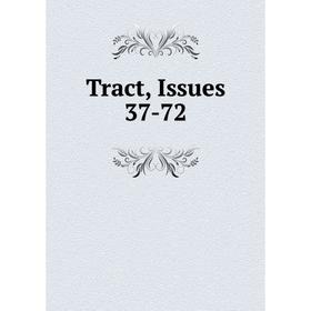 

Книга Tract, Issues 37-72