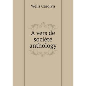 

Книга A vers de société anthology