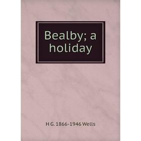 

Книга Bealby; a holiday