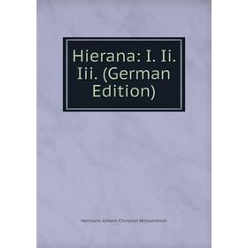 

Книга Hierana: I. Ii. Iii. (German Edition)