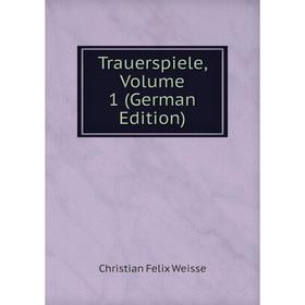 

Книга Trauerspiele, Volume 1 (German Edition)