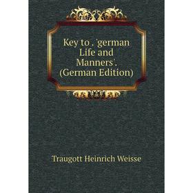 

Книга Key to. 'german Life and Manners'.
