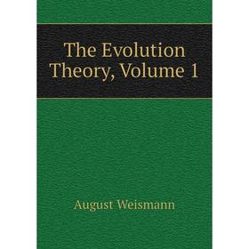 

Книга The Evolution Theory, Volume 1