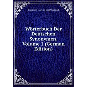 

Книга Wörterbuch Der Deutschen Synonymen, Volume 1 (German Edition)