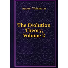 

Книга The Evolution Theory, Volume 2