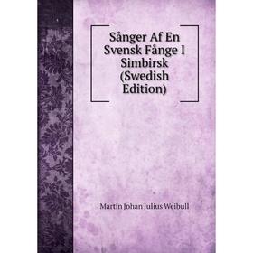 

Книга Sånger Af En Svensk Fånge I Simbirsk (Swedish Edition)