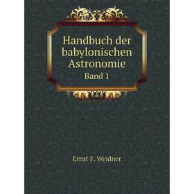 

Книга Handbuch der babylonischen AstronomieBand 1