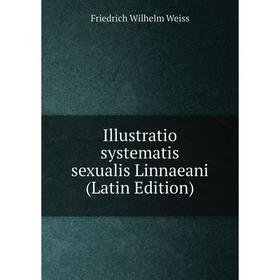 

Книга Illustratio systematis sexualis Linnaeani (Latin Edition)