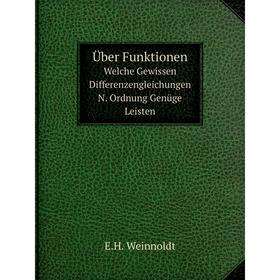 

Книга Über FunktionenWelche Gewissen Differenzengleichungen N. Ordnung Genüge Leisten