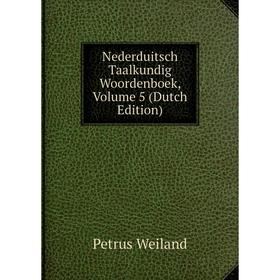 

Книга Nederduitsch Taalkundig Woordenboek, Volume 5