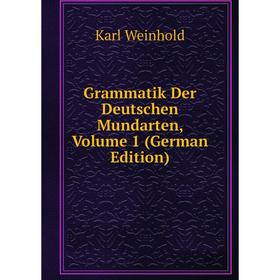 

Книга Grammatik Der Deutschen Mundarten, Volume 1 (German Edition)