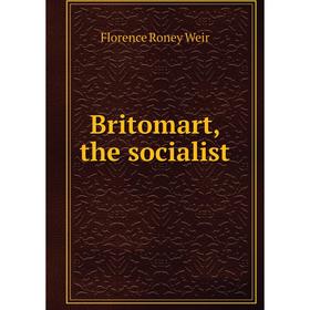 

Книга Britomart, the socialist