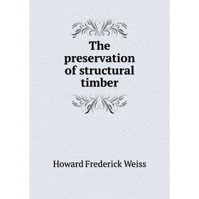 

Книга The preservation of structural timber