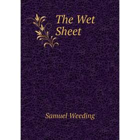 

Книга The Wet Sheet