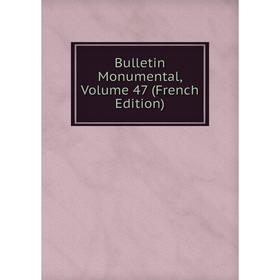 

Книга Bulletin Monumental, Volume 47 (French Edition)